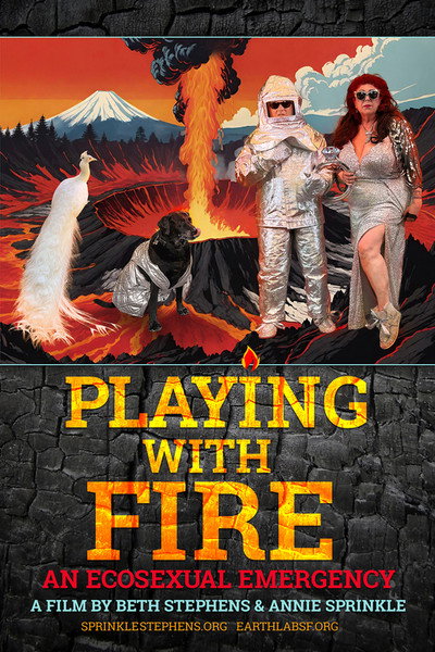 Póster de Playing with Fire: An Ecosexual Emergency