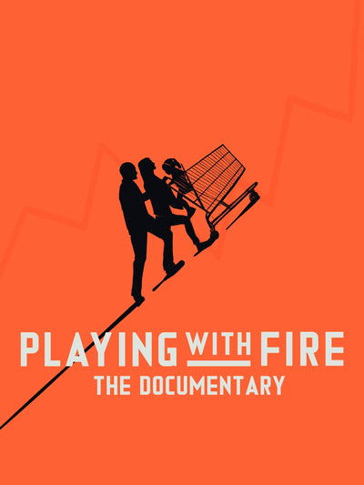 Póster de Playing with FIRE: The Documentary