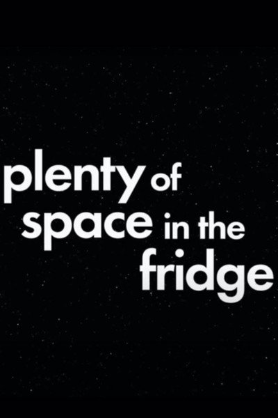 Póster de Plenty of Space in the Fridge