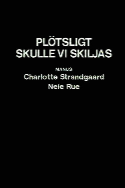 Póster de Plötsligt skulle vi skiljas