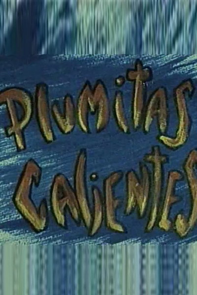 Póster de Plumitas calientes