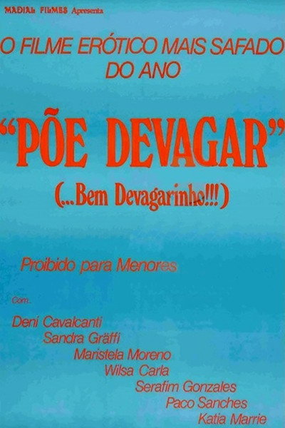 Póster de Põe Devagar... Bem Devagarinho