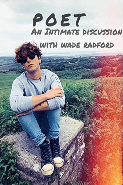 Póster de Poet: An Intimate Discussion with Wade Radford