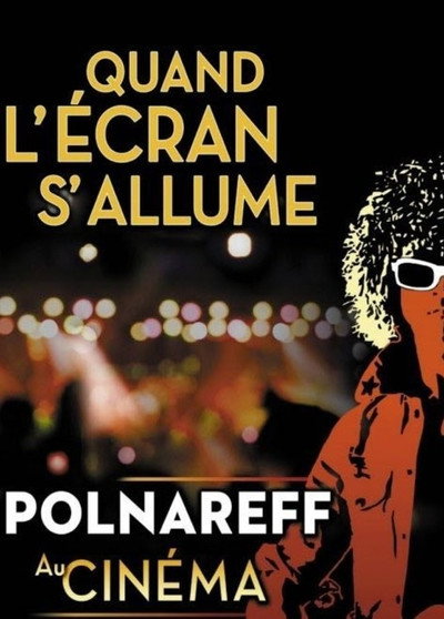 Póster de Polnareff au cinéma: quand l'écran s'allume