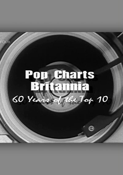 Póster de Pop Charts Britannia: 60 Years of the Top 10