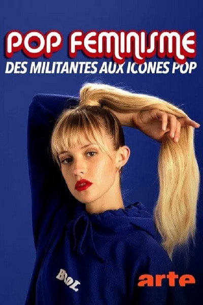 Póster de Pop féminisme: Des militantes aux icônes pop