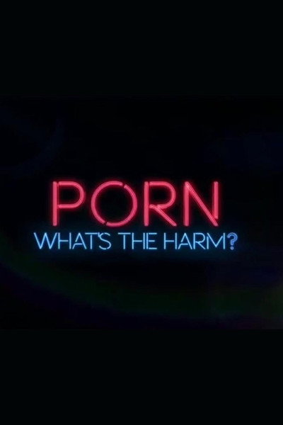 Póster de Porn: What's the Harm?