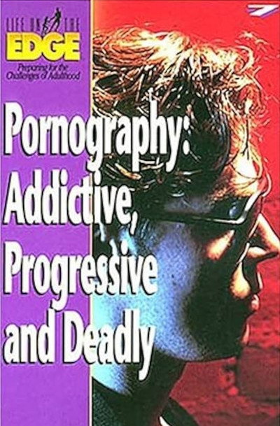 Póster de Pornography: Addictive, Progressive and Deadly