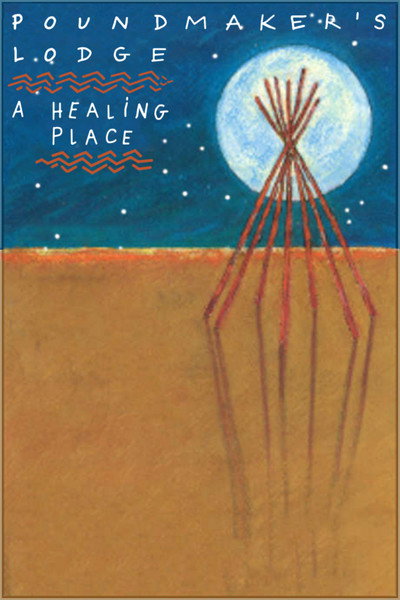 Póster de Poundmaker's Lodge: A Healing Place