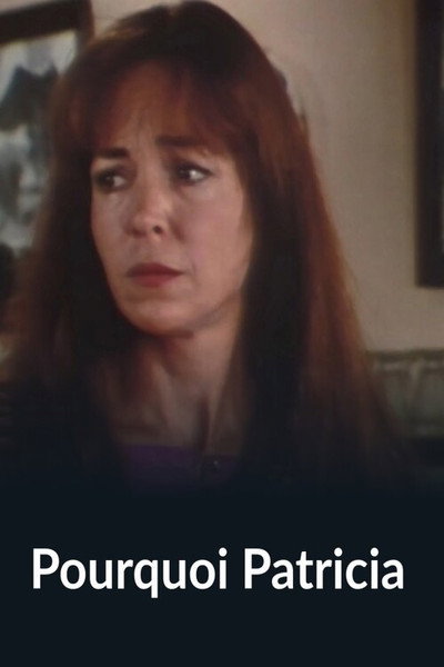 Póster de Pourquoi Patricia?