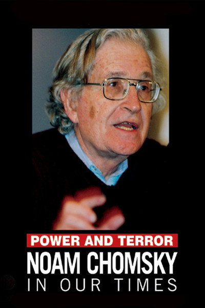 Póster de Power and Terror: Noam Chomsky in Our Times
