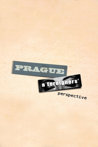 Póster de Prague, A Foreigners Perspective