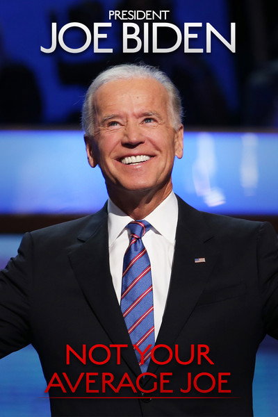 Póster de President Joe Biden: Not Your Average Joe