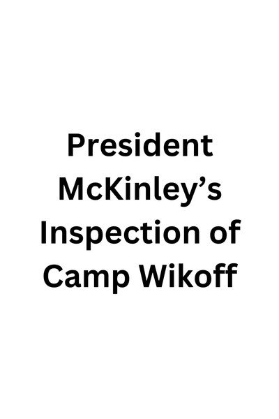 Póster de President McKinley's Inspection of Camp Wikoff