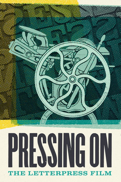 Póster de Pressing On: The Letterpress Film