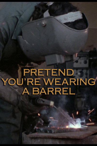 Póster de Pretend You're Wearing a Barrel