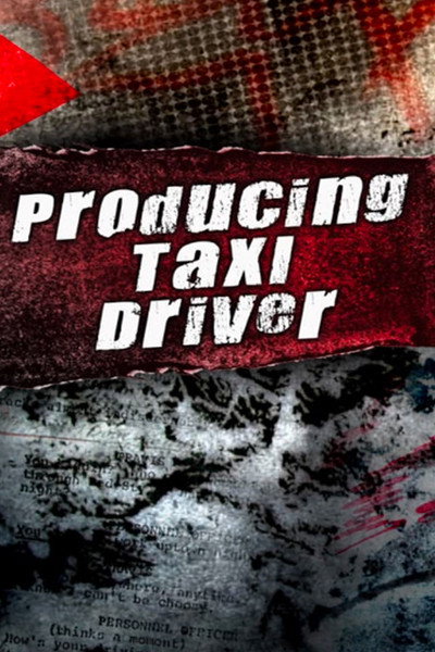 Póster de Producing 'Taxi Driver'