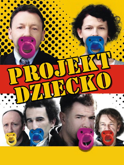 Póster de Projekt dziecko, czyli ojciec potrzebny od zaraz