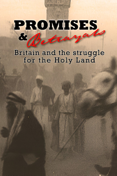 Póster de Promises & Betrayals: Britain and the Struggle for the Holy Land
