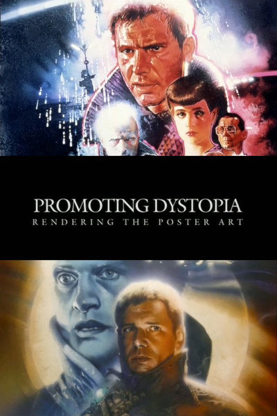 Póster de Promoting Dystopia: Rendering the Poster Art