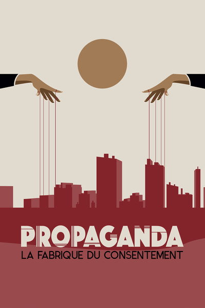 Póster de Propaganda: La fabrique du consentement