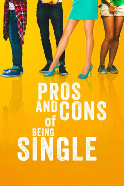 Póster de Pros and Cons of Being Single