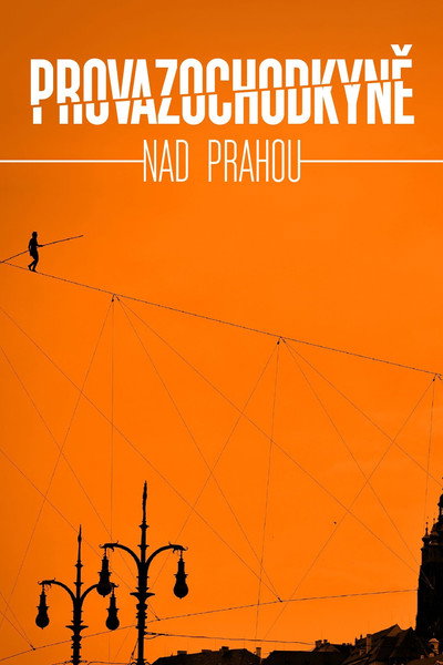 Póster de Provazochodkyne nad Prahou