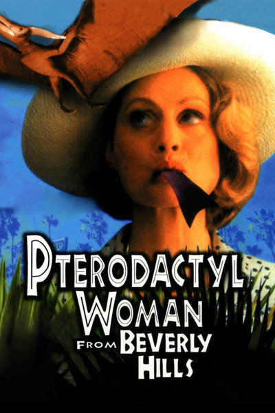 Póster de Pterodactyl Woman from Beverly Hills
