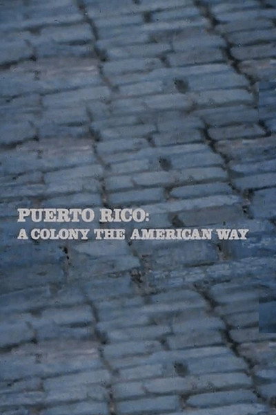 Póster de Puerto Rico a Colony The American Way