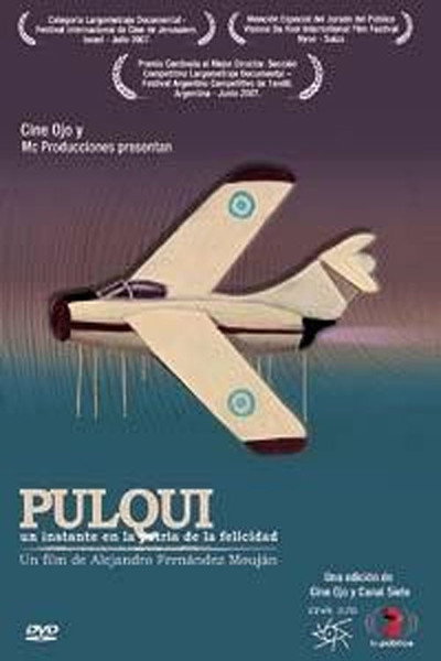 Póster de Pulqui, un instante en la patria de la felicidad