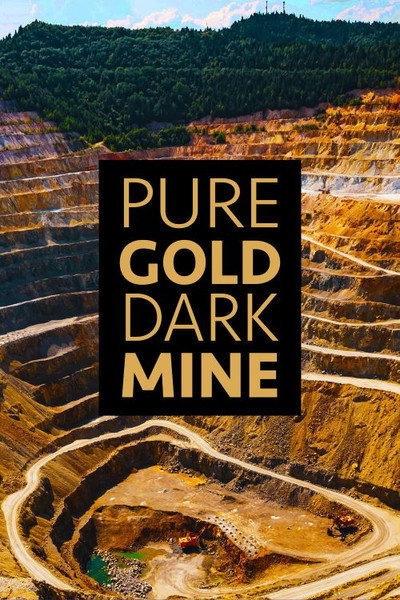 Póster de Pure Gold, Dark Mine