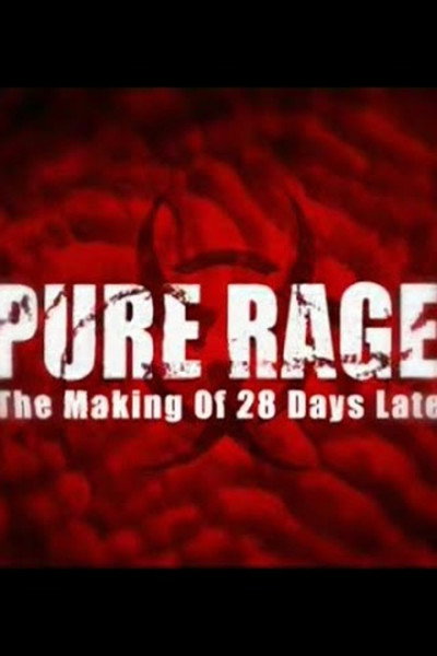 Póster de Pure Rage: The Making of '28 Days Later'