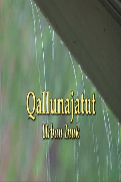 Póster de Qallunajatut: Urban Inuk