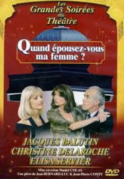 Póster de Quand épousez-vous ma femme?