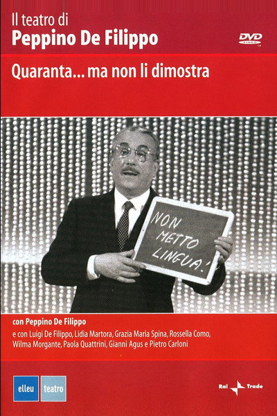 Póster de Quaranta... ma non li dimostra
