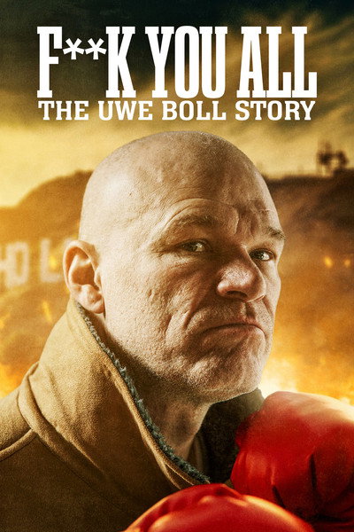 Póster de Que os den a todos. La historia de Uwe Boll