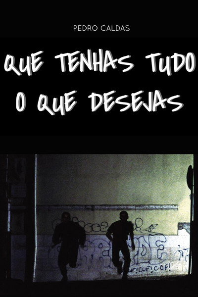 Póster de Que tenhas tudo o que desejas