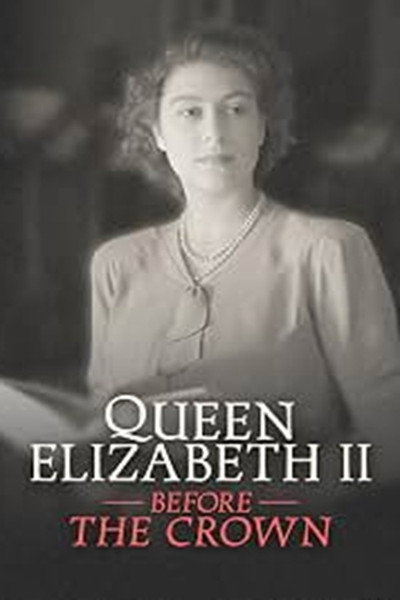 Póster de Queen Elizabeth II: Before the Crown