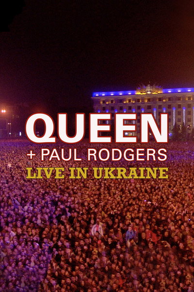 Póster de Queen + Paul Rodgers: Live in Ukraine