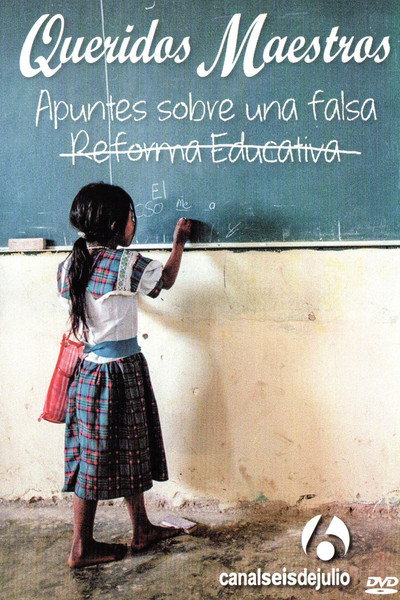 Póster de Queridos Maestros. Apuntes sobre una falsa reforma educativa