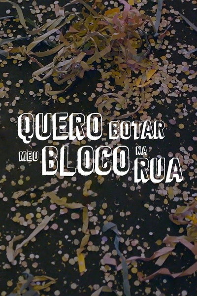 Póster de Quero Botar Meu Bloco Na Rua