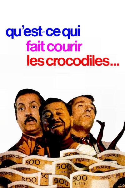Póster de Qu'est-ce qui fait courir les crocodiles?