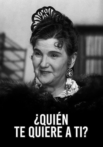 Póster de ¿Quién te quiere a tí?
