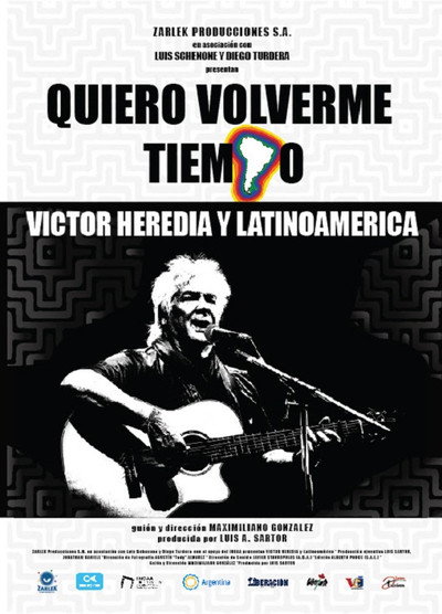 Póster de Quiero volverme tiempo: Victor Heredia y Latinoamerica
