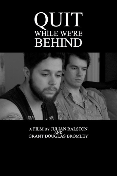 Póster de Quit While We're Behind