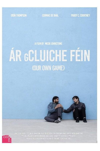 Póster de Ár gCluiche Féin (Our Own Game)