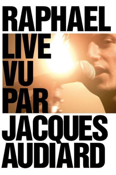 Póster de Raphaël live vu par Jacques Audiard