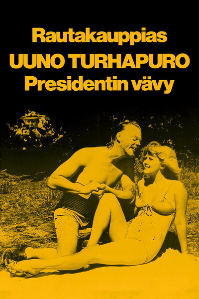 Póster de Rautakauppias Uuno Turhapuro, presidentin vävy