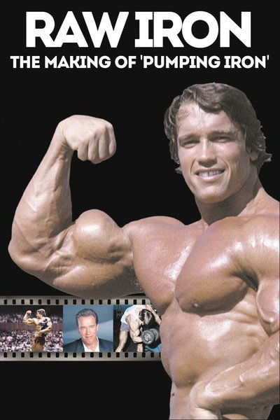Póster de Raw Iron: The Making of 'Pumping Iron'
