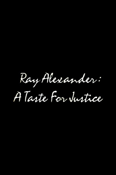 Póster de Ray Alexander: A Taste for Justice